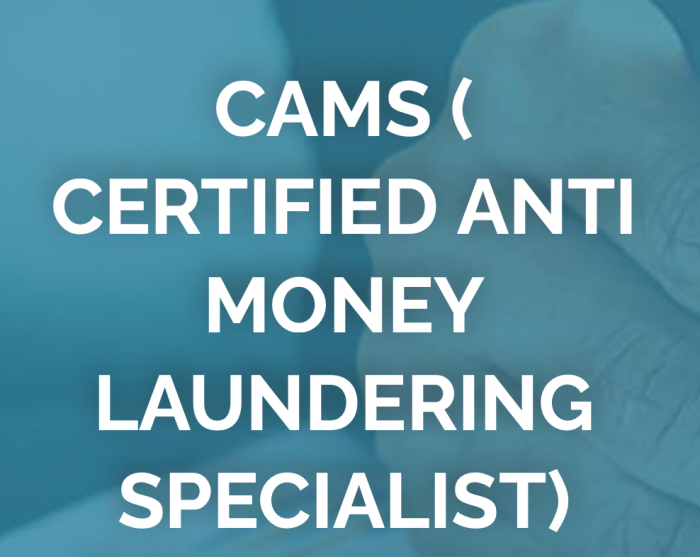 CAMS ( CERTIFIED ANTI MONEY LAUNDERING SPECIALIST)
