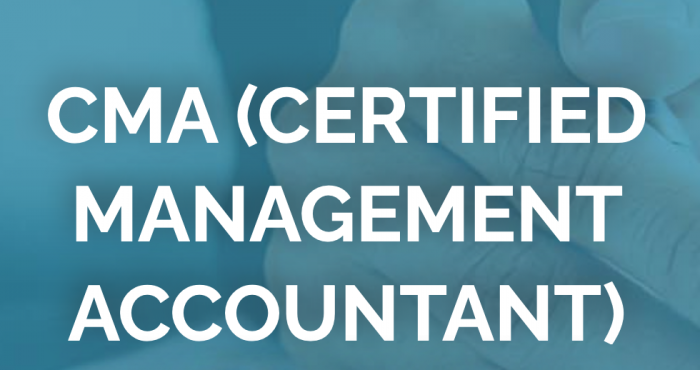 CMA (CERTIFIED MANAGEMENT ACCOUNTANT)